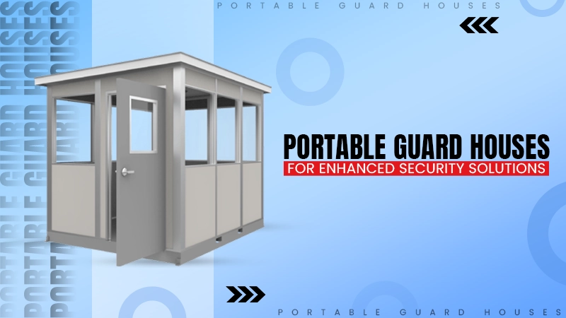 Portable Guard Houses