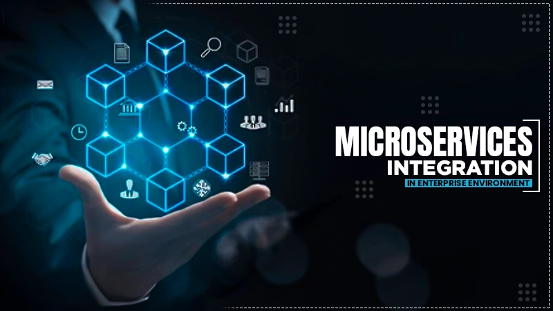 Microservices Integration in Enterprise Environment