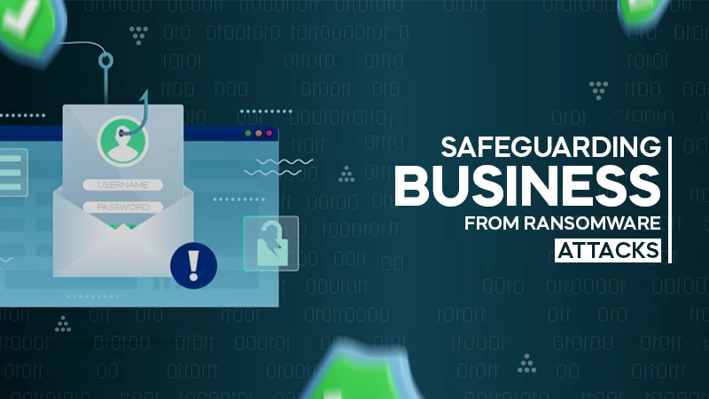 safeguarding business from ransomware attacks