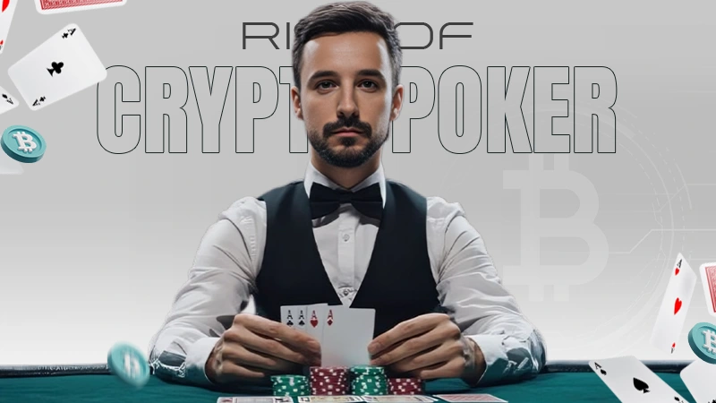 Rise of Crypto Poker