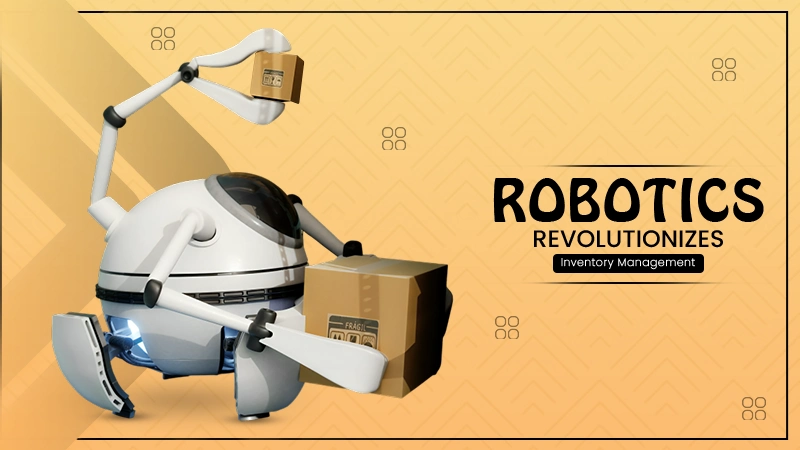 Robotics Revolutionizes