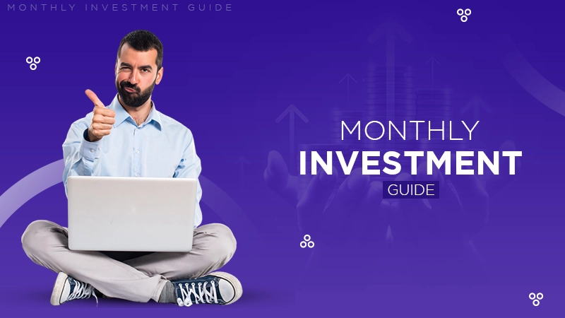 monthly-investment-guide