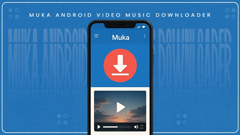 muka android video music downloader