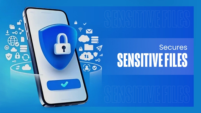 Secures Sensitive Files